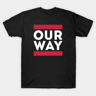 Our Way T-Shirt